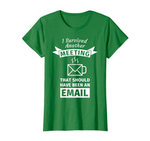 Ladda upp bild till gallerivisning, Funny shirts V-neck Tank top Hoodie sweatshirt usa uk au ca gifts for I Survived Another Meeting That Should Have Been Email Tee 871302
