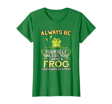 Ladda upp bild till gallerivisning, Funny shirts V-neck Tank top Hoodie sweatshirt usa uk au ca gifts for Always Be Yourself Unless You Can Be A Frog Shirt Novelty 1004745
