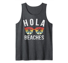Ladda upp bild till gallerivisning, Hola Beaches Shirt Funny Beach Vacation Summer Gift Idea Tank Top 405250
