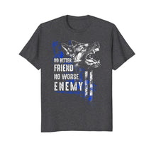 Ladda upp bild till gallerivisning, Funny shirts V-neck Tank top Hoodie sweatshirt usa uk au ca gifts for Thin Blue Line K9: No Better Friend T-shirt 3029389
