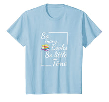 Ladda upp bild till gallerivisning, So many books, so little time T shirt 1723171
