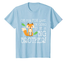 Ladda upp bild till gallerivisning, OH FOR FOX SAKE Going To Be The Big Brother T-shirt

