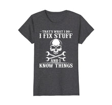 Ladda upp bild till gallerivisning, Funny shirts V-neck Tank top Hoodie sweatshirt usa uk au ca gifts for I Fix Stuff and I Know Things T-Shirt Funny Sarcastic 3131607
