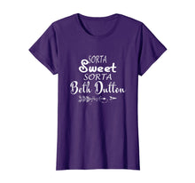 Ladda upp bild till gallerivisning, Tee Beth Dutton T-Shirt Sorta Sweet Sorta Beth Dutton Shirts 150727
