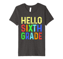 Ladda upp bild till gallerivisning, Hello Sixth Grade T-Shirt Funny 6th Grade Back To School 8179613
