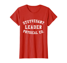 Ladda upp bild till gallerivisning, Funny shirts V-neck Tank top Hoodie sweatshirt usa uk au ca gifts for Stuyvesant Leader Physical ED. Brooklyn T-Shirt 1927915
