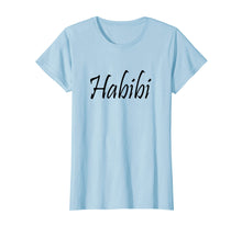 Ladda upp bild till gallerivisning, Funny shirts V-neck Tank top Hoodie sweatshirt usa uk au ca gifts for Habibi t-shirt,gift for lovers,arabic love 151636
