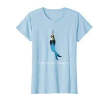 Ladda upp bild till gallerivisning, Funny shirts V-neck Tank top Hoodie sweatshirt usa uk au ca gifts for Unicorn Mermaid Cat TShirt - Always Be Yourself Tee 2709682
