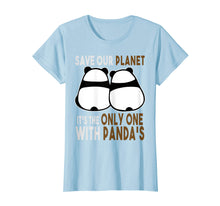 Ladda upp bild till gallerivisning, Funny shirts V-neck Tank top Hoodie sweatshirt usa uk au ca gifts for Earth-Day Shirt Planet Gift Idea Save Our Planet With Panda 3098531
