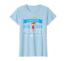 Ladda upp bild till gallerivisning, Funny shirts V-neck Tank top Hoodie sweatshirt usa uk au ca gifts for Gamer Sister Video Games T-Shirt New Sister Cute Gifts Ideas 2608288

