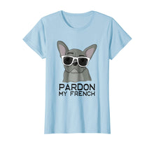 Ladda upp bild till gallerivisning, Pardon My French T-Shirt French Bulldog With Sunglasses
