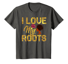 Ladda upp bild till gallerivisning, I Love My Roots T-Shirt - Patriotic Black History Month 1513172
