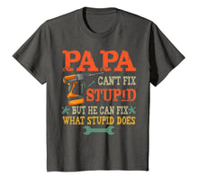 Ladda upp bild till gallerivisning, Papa Can't Fix Stupid T-Shirt 89332
