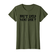 Ladda upp bild till gallerivisning, But Did You Die? Vintage T-Shirt 97851
