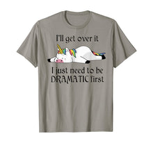 Ladda upp bild till gallerivisning, I'll get over it i just need to be dramatic first unicorn  T-Shirt 398921
