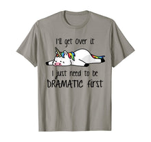 Ladda upp bild till gallerivisning, I'll Get Over It I Just Need To Be Dramatic First Unicorn T-Shirt 429408
