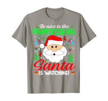 Ladda upp bild till gallerivisning, Funny shirts V-neck Tank top Hoodie sweatshirt usa uk au ca gifts for Be Nice To The Paraprofessional Santa Is Watching Xmas Gifts T-Shirt 1376719
