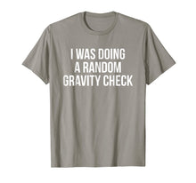 Ladda upp bild till gallerivisning, I Was Doing a Random Gravity Check - Broken Bones T Shirt 263794
