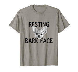 Funny shirts V-neck Tank top Hoodie sweatshirt usa uk au ca gifts for Dog Lover Gifts Resting Bark Face Funny Dog Tshirt Chihuahua 145967