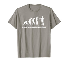 Ladda upp bild till gallerivisning, Evolution - Go back we screwed up everything t-shirt 881076
