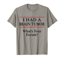 Ladda upp bild till gallerivisning, Funny shirts V-neck Tank top Hoodie sweatshirt usa uk au ca gifts for I HAD A BRAIN TUMOR - What's Your Excuse? - Tshirt | Surgery 1913545
