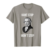 Ladda upp bild till gallerivisning, Funny shirts V-neck Tank top Hoodie sweatshirt usa uk au ca gifts for Kant Stop Won't Stop - Funny Modern Philosophy T-Shirt 2102467
