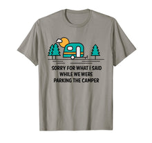 Ladda upp bild till gallerivisning, Funny shirts V-neck Tank top Hoodie sweatshirt usa uk au ca gifts for Sorry For What I Said While Parking Camper - Camping T-Shirt 202393

