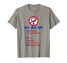 Ladda upp bild till gallerivisning, Funny shirts V-neck Tank top Hoodie sweatshirt usa uk au ca gifts for No Ma'am National Organization Of Men T-shirt 620574
