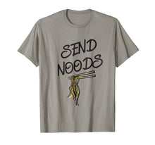 Ladda upp bild till gallerivisning, Funny shirts V-neck Tank top Hoodie sweatshirt usa uk au ca gifts for Send Noods T-shirt - Funny Asian Ramen Noodles Joke Tee 2329054

