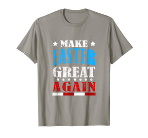Funny shirts V-neck Tank top Hoodie sweatshirt usa uk au ca gifts for FUNNY MAKE EASTER GREAT AGAIN T SHIRT Gifts for Men Women 2172235