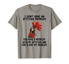 Ladda upp bild till gallerivisning, Funny shirts V-neck Tank top Hoodie sweatshirt usa uk au ca gifts for I Don't Have An Attitude Problem T-shirt Funny Chicken Tee 1552683
