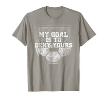 Ladda upp bild till gallerivisning, Funny shirts V-neck Tank top Hoodie sweatshirt usa uk au ca gifts for My Goal Is To Deny Yours Cute Soccer Goalie Keeper T Shirt 2073134
