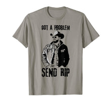 Ladda upp bild till gallerivisning, Got A Problem Send Rip T-Shirt Wheeler Yellowstone shirt 338288
