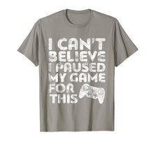 Ladda upp bild till gallerivisning, Funny shirts V-neck Tank top Hoodie sweatshirt usa uk au ca gifts for I Can't Believe I Paused My Game For This T-Shirt Gamer Gift 201500
