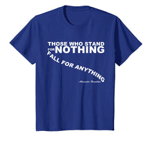 Ladda upp bild till gallerivisning, Funny shirts V-neck Tank top Hoodie sweatshirt usa uk au ca gifts for Those Who Stand for Nothing Alexander Hamilton Quote T Shirt 2214090

