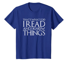 Ladda upp bild till gallerivisning, Funny shirts V-neck Tank top Hoodie sweatshirt usa uk au ca gifts for THAT'S WHAT I DO I READ AND I KNOW THINGS T-Shirt 1955755
