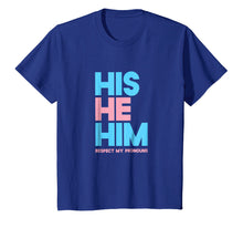 Ladda upp bild till gallerivisning, Funny shirts V-neck Tank top Hoodie sweatshirt usa uk au ca gifts for His He Him Respect My Pronouns Shirt Transgender LGBTQ Pride 1784919
