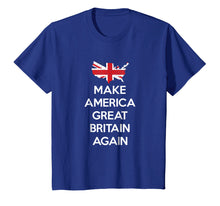 Ladda upp bild till gallerivisning, Funny shirts V-neck Tank top Hoodie sweatshirt usa uk au ca gifts for Make America Great Britain Again T-Shirt 1985689
