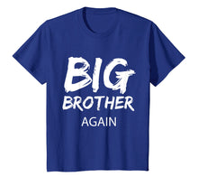 Ladda upp bild till gallerivisning, Funny shirts V-neck Tank top Hoodie sweatshirt usa uk au ca gifts for Big Brother Again Shirt Announcement Oldest Child Gift 618643
