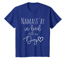 Ladda upp bild till gallerivisning, Funny shirts V-neck Tank top Hoodie sweatshirt usa uk au ca gifts for Funny Namastay in Bed with my Dog Lover Gift T-Shirt 2208011

