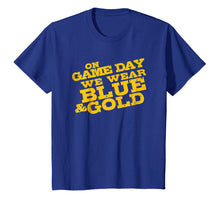 Ladda upp bild till gallerivisning, Funny shirts V-neck Tank top Hoodie sweatshirt usa uk au ca gifts for Game Day Shirt We Wear Blue and Gold Out High School College 1596155

