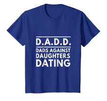 Ladda upp bild till gallerivisning, Funny shirts V-neck Tank top Hoodie sweatshirt usa uk au ca gifts for DADD DADS AGAINST DAUGHTERS DATING Tshirt 3071521
