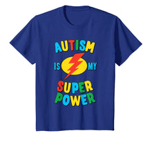 Ladda upp bild till gallerivisning, Funny shirts V-neck Tank top Hoodie sweatshirt usa uk au ca gifts for Autism is My Superpower T-Shirt 801884
