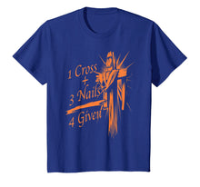 Ladda upp bild till gallerivisning, Funny shirts V-neck Tank top Hoodie sweatshirt usa uk au ca gifts for Cool 1 Cross + 3 Nails = 4 Given Shirt Christian God Gift 2073855
