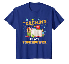 Ladda upp bild till gallerivisning, Teaching Is My Superpower T-Shirt Teacher Back To School Day 2558507
