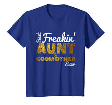 Ladda upp bild till gallerivisning, Funny shirts V-neck Tank top Hoodie sweatshirt usa uk au ca gifts for Best Freakin&#39; Aunt &amp; Godmother Ever T-Shirt Gifts Funny 231049
