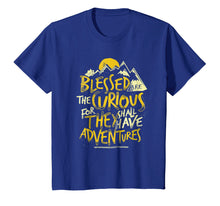 Ladda upp bild till gallerivisning, Funny shirts V-neck Tank top Hoodie sweatshirt usa uk au ca gifts for Blessed Are The Curious For They Shall Have Adventures Shirt 2056139
