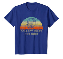 Ladda upp bild till gallerivisning, Funny shirts V-neck Tank top Hoodie sweatshirt usa uk au ca gifts for Funny T-Shirt For A Travel Lover. Collect Miles Not Dust. 3917278
