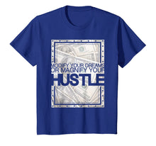 Ladda upp bild till gallerivisning, Modify your Dreams or Magnify your Hustle Shirt 1103800
