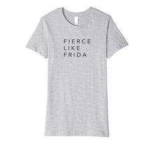 Ladda upp bild till gallerivisning, Funny shirts V-neck Tank top Hoodie sweatshirt usa uk au ca gifts for Fierce Like Frida T-Shirt Minimalist Graphic Tee 2603515
